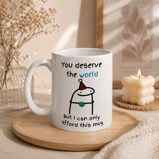Flork Mug - You deserve the world